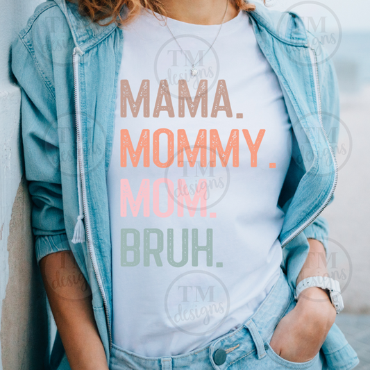 Mama to Bruh Shirt
